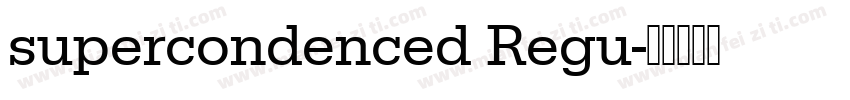 supercondenced Regu字体转换
